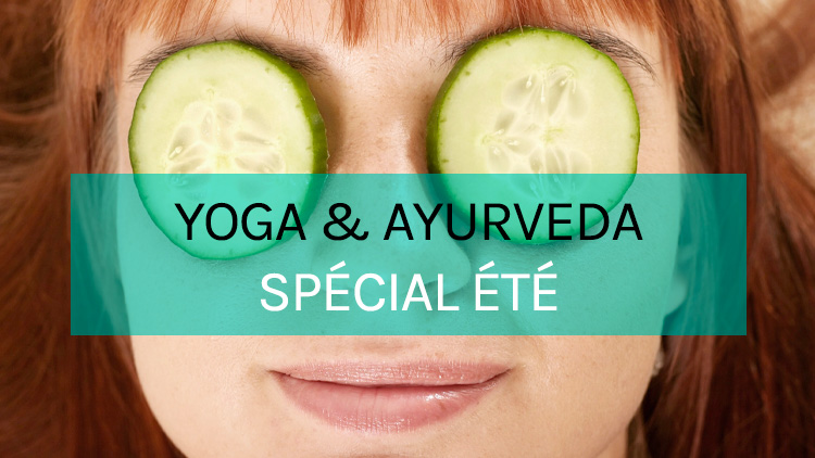 Yoga & Ayurveda Spécial été