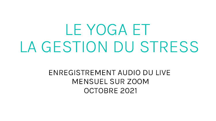 Suivre le cours de yoga en ligne Question/Réponse : Yoga et gestion du stress avec Delphine Denis | Présentations